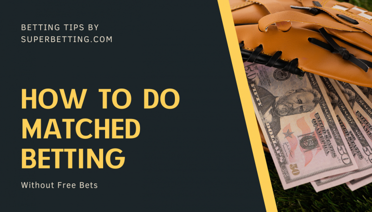Matched betting without free bets